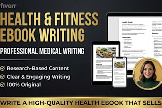 write health, fitness and medical ebook content article blog and medical writing