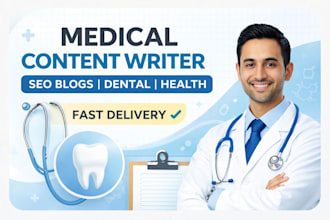 write SEO dental and medical blog articles