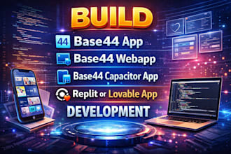 build base44 app, base44 webapp, base44 capacitor app, replit or lovable app