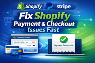 fix shopify payment gateway  checkout issues fast