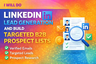 do linkedin lead generation and build targeted b2b prospect lists