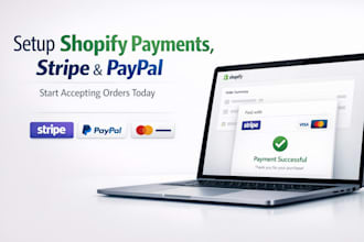 setup shopify payments, stripe and paypal to start accepting orders