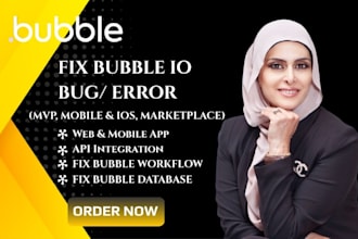 fix bubble saas mvp bug bubble api integration bug fix bubble web app workflow