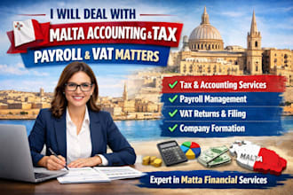 handle UK tax return, malta accounting, vat, payroll, bookkeeping and tax filing