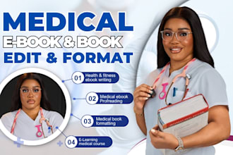 format, edit, proofread medical ebook, nursing ebook, health and fitness ebook