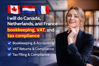 do canada, netherlands, and france bookkeeping, vat, and tax compliance