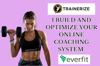 set up and optimize your trainerize, everfit  and truecoach coaching workflow