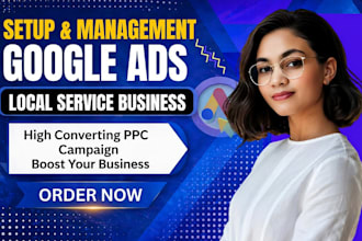 setup and manage google ads for local business to get leads and calls