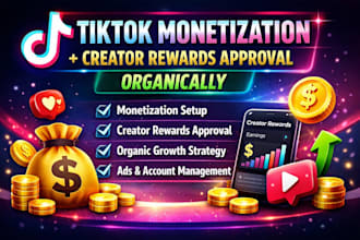 manage tiktok monetization, ads promotion and organic growth