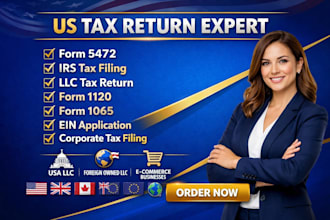 prepare and file US llc tax return, form 5472, 1120, 1065 and irs compliance