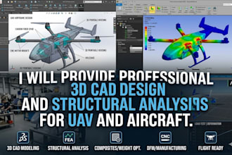 provide professional 3d cad design and structural analysis for uav and aircraft
