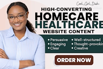 write captivating home care, healthcare website content senior care website copy