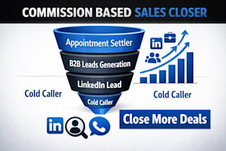 commission based sales closer b2b cold caller sales rep b2b linkedin lead gen