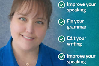 teach you english conversation, correct grammar, and improve your writing