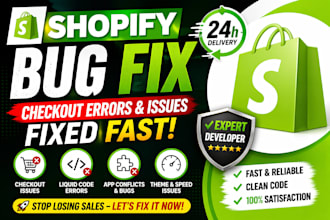 fix shopify checkout errors, bugs and critical issues fast