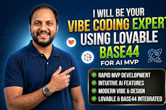 be your vibe coding expert using lovable base44 for ai mvp
