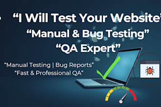 test your website, find bugs and provide UX feedback