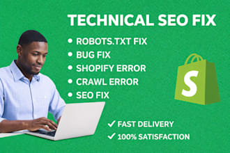 fix robots txt, shopify bugs, technical seo issues, website errors