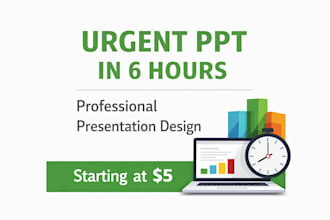 design professional powerpoint presentation and urgent PPT in 6 hours