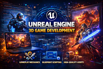 develop a high quality 3d game using unreal engine with gameplay mechanics