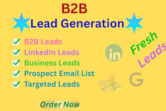 do b2b lead generation, linkedin lead generation and build a prospect email list