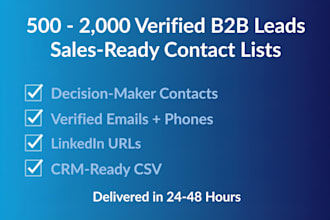 provide 500 to 2000 verified b2b leads for sales campaigns