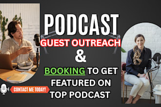 do podcast guest outreach and booking to get you featured on top podcasts
