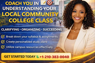 coach you in understanding your local community college class