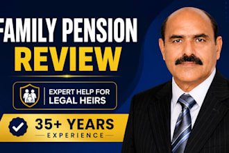 review family pension cases and help legal heirs avoid delays