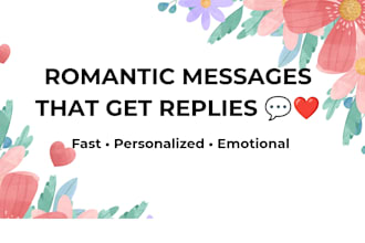 write romantic and flirty messages that get replies