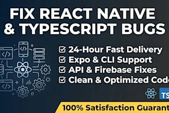 fix react native and typescript bugs quickly in 24 hours