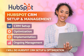 do hubspot CRM setup, hubspot optimization, hubspot implementation, management