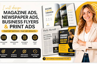 design magazine ads, newspaper ads, business flyers and print ads for business