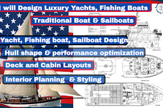 design luxury yachts, fishing boat, traditional boat and sailboats