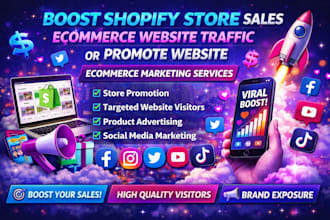 boost shopify store sales, ecommerce website traffic or promote website