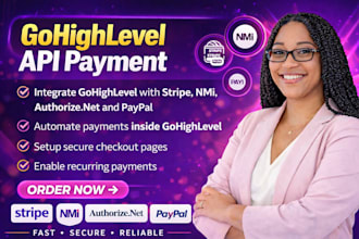 setup gohighlevel API payment, stripe, nmi, authorize net, paypal checkout