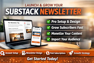create and setup your substack newsletter for growth and monetization