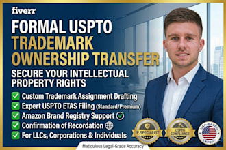 draft and file your uspto trademark assignment and ownership transfer