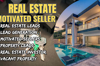 generate motivated seller and off market property leads for real estate