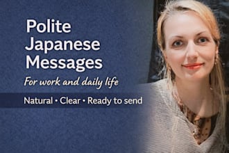 write polite and natural japanese messages for work and daily life