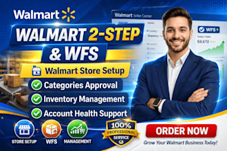 be your expert walmart VA for 2 step dropshipping and wfs