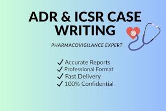 prepare pharmacovigilance icsr and adr case reports