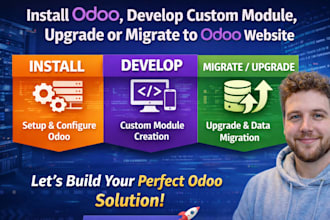 install odoo, develop custom module, upgrade or migrate to odoo website