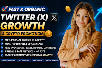 do fast organic growth for  twitter x followers and crypto promotion