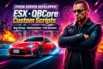complete fivem server setup, custom script development, fix bugs, qbcore, esx