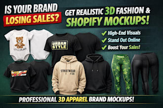 do realistic 3d fashion design and shopify brand mockup for your apparel