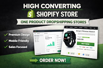 design a high converting shopify one product store for dropshipping