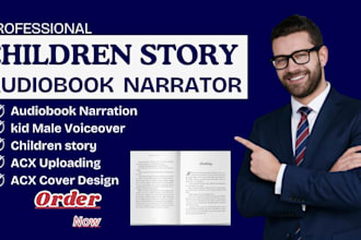 be your children audiobook narrator, ya fantasy, acx, kid story male voiceover