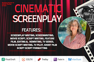 write cinematic screenplay, movie script writing, tv series, feature film script