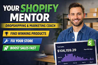 be your shopify dropshipping mentor shopify marketing consultant ecommerce coach